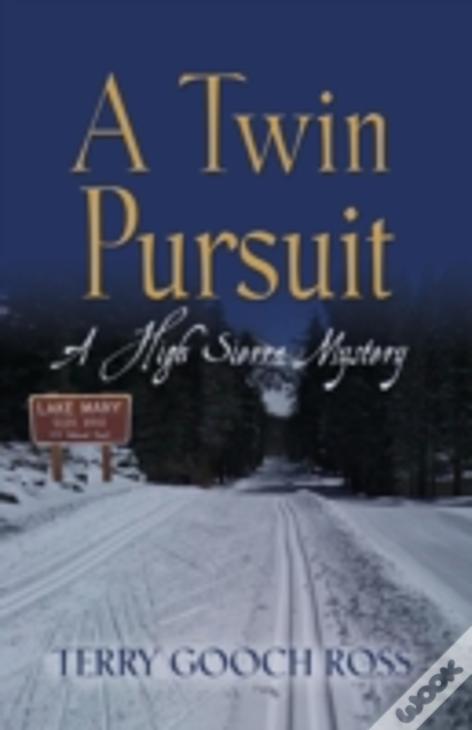 A Twin Pursuit: A High Sierra Mystery