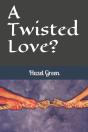 A Twisted Love? - Preview