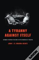 A Tyranny Against Itself
