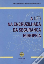 A UEO na Encruzilhada da Segurança Europeia