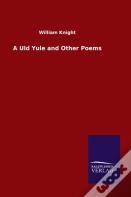 A Uld Yule And Other Poems