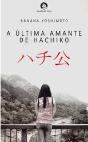A Última Amante de Hachiko - Preview