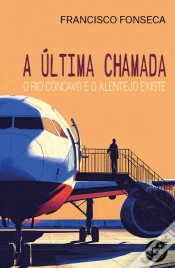 Capa do artigo A Última Chamada, o Rio Côncavo e o Alentejo Existe