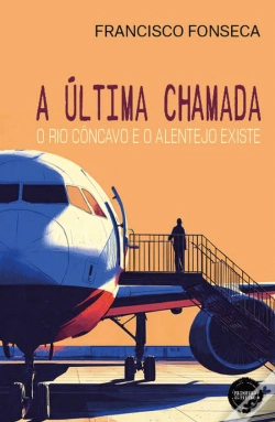 Capa do artigo A Última Chamada, o Rio Côncavo e o Alentejo Existe