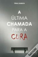 A Última Chamada para a Cura