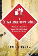 A Última Crise do Petróleo