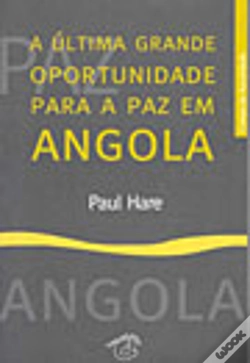 Capa do artigo A Última Grande Oportunidade Para a Paz em Angola