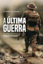 A Última Guerra - Preview