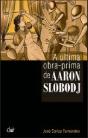 A Última Obra-prima de Aaron Slobodj - Preview