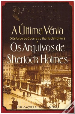 Capa do artigo A Última Vénia - O Esforço de Guerra de Sherlock Holmes e Os Arquivos de Sherlock Holmes