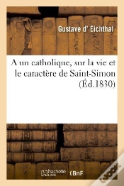 Capa do artigo A Un Catholique, Sur La Vie Et Le Caractere De Saint-Simon