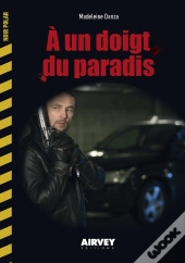 A Un Doigt Du Paradis