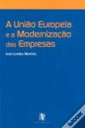 A União Europeia e a Modernização das Empresas
