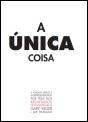 A Única Coisa - Preview