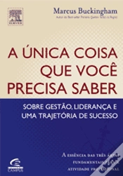 Capa do artigo A Única Coisa que Você Precisa Saber Sobre Gestão, Liderança e Uma Trajetória de Sucesso