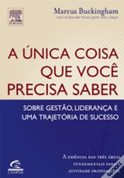 Capa do artigo A Única Coisa que Você Precisa Saber Sobre Gestão, Liderança e Uma Trajetória de Sucesso