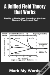A Unified Field Theory That Works