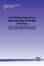 A Unifying Tutorial On Approximate Message Passing - Preview