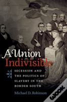A Union Indivisible