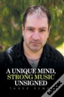 A Unique Mind, Strong Music Unsigned