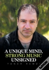 A Unique Mind, Strong Music Unsigned