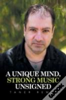 A Unique Mind, Strong Music Unsigned