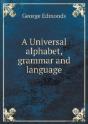 A Universal Alphabet, Grammar And Language - Preview