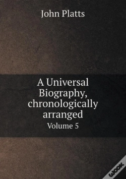Capa do artigo A Universal Biography, Chronologically Arranged Volume 5