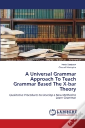 A Universal Grammar Approach To Teach Grammar Based The X-Bar Theory