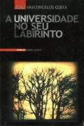 A Universidade no seu Labirinto