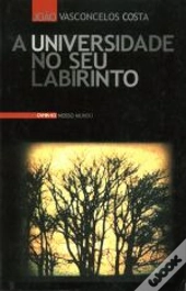 A Universidade no seu Labirinto