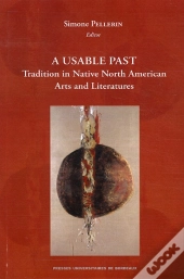 A Usable Past Tradition In Native American Arts And Literature