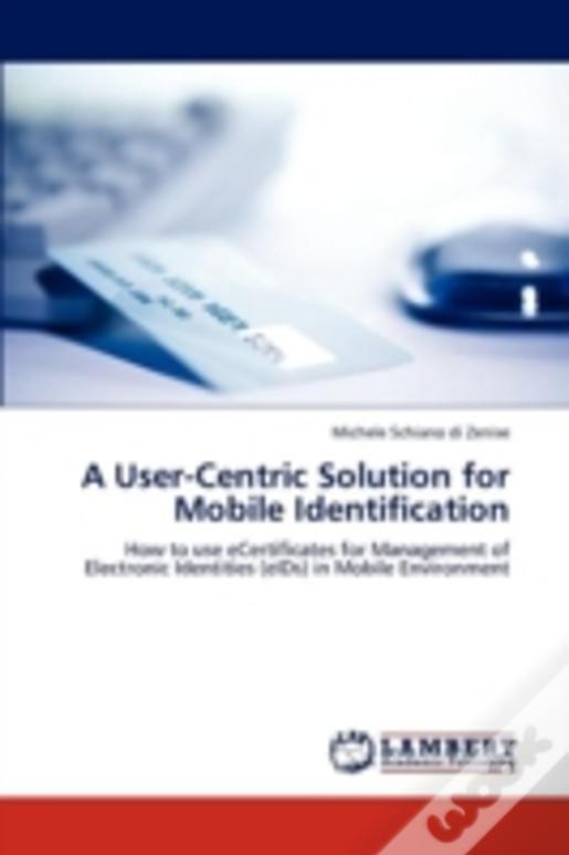 A User-Centric Solution For Mobile Identification