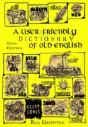 A User-Friendly Dictionary Of Old English And Reader - Preview