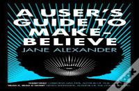 A User'S Guide To Make-Believe