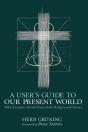 A User'S Guide To Our Present World - Preview