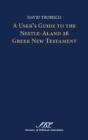 A User'S Guide To The Nestle-Aland 28 Greek New Testament - Preview