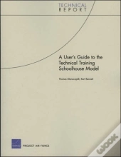 A User'S Guide To The Technical Training Schoolhouse Model