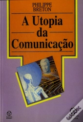 A Utopia da Comunicação