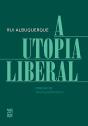 A Utopia Liberal - Preview