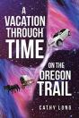 A Vacation Through Time On The Oregon Trail - Preview