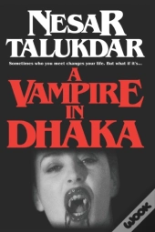 A Vampire In Dhaka