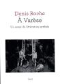 À Varèse ; Un Essai De Littérature Arrêtée - Preview