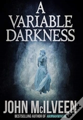 A Variable Darkness: 13 Tales