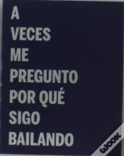 Capa do artigo A Veces Me Pregunto Por Que Sigo Bailando