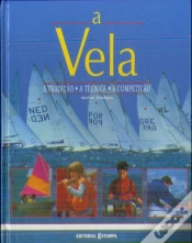 Capa do artigo A Vela - A Tradição, A Técnica, A Competição