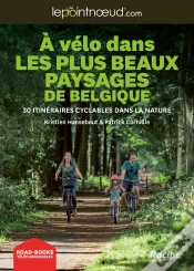 Capa do artigo À Vélo Dans Des Plus Beaux Paysages De Belgique : 30 Itinéraires Cyclables Dans La Nature