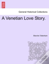 A Venetian Love Story.