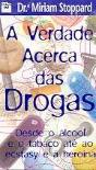 A Verdade Acerca das Drogas - Preview