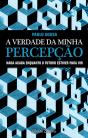 A Verdade da Minha Percepção - Preview
